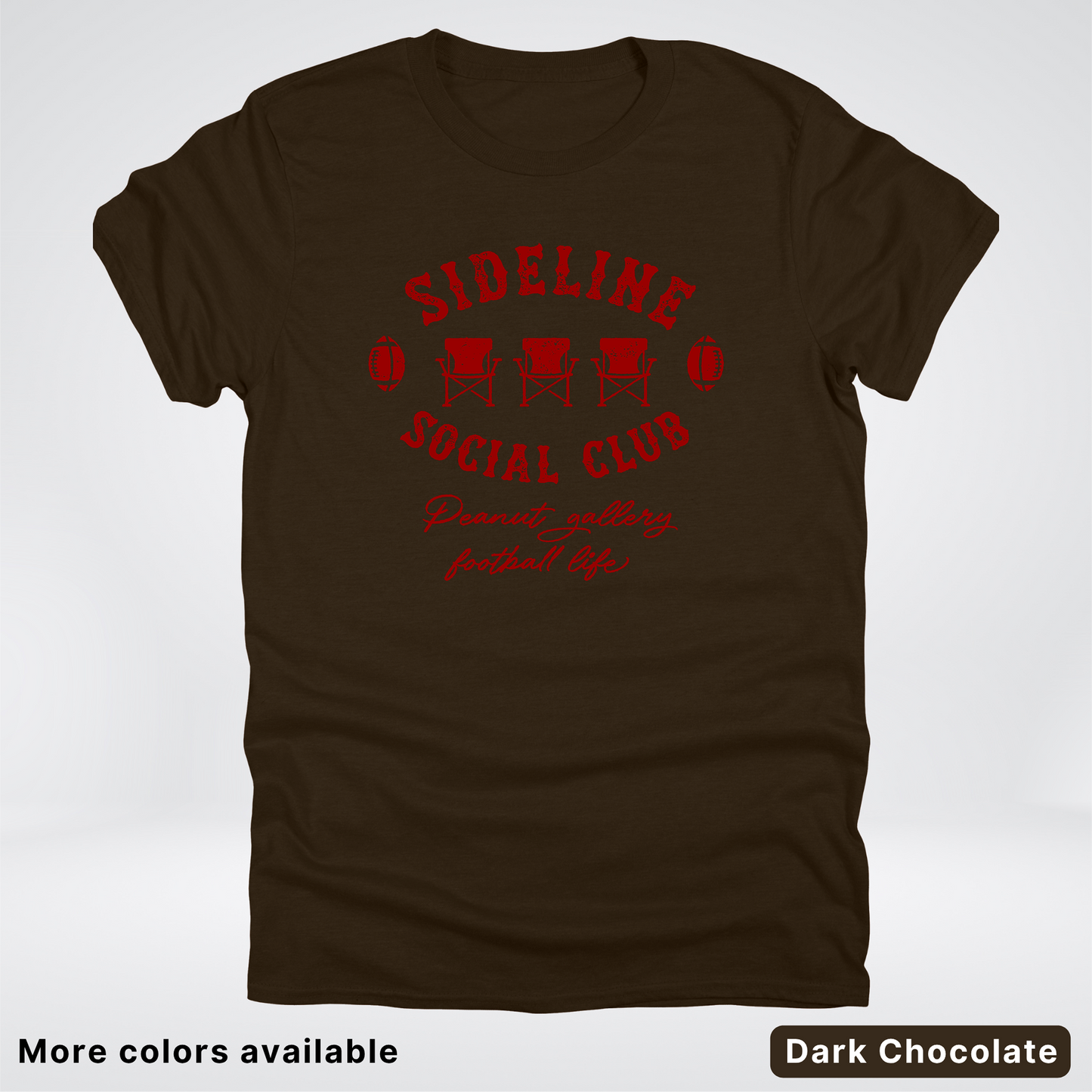 Sideline Social Club Peanut Gallery Football Life – Maroon Design - T-Shirt