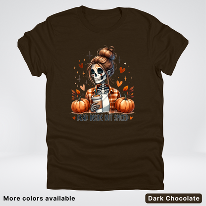 Dead Inside But Spiced Skeleton Coffee Pumpkin Fall - T-Shirt