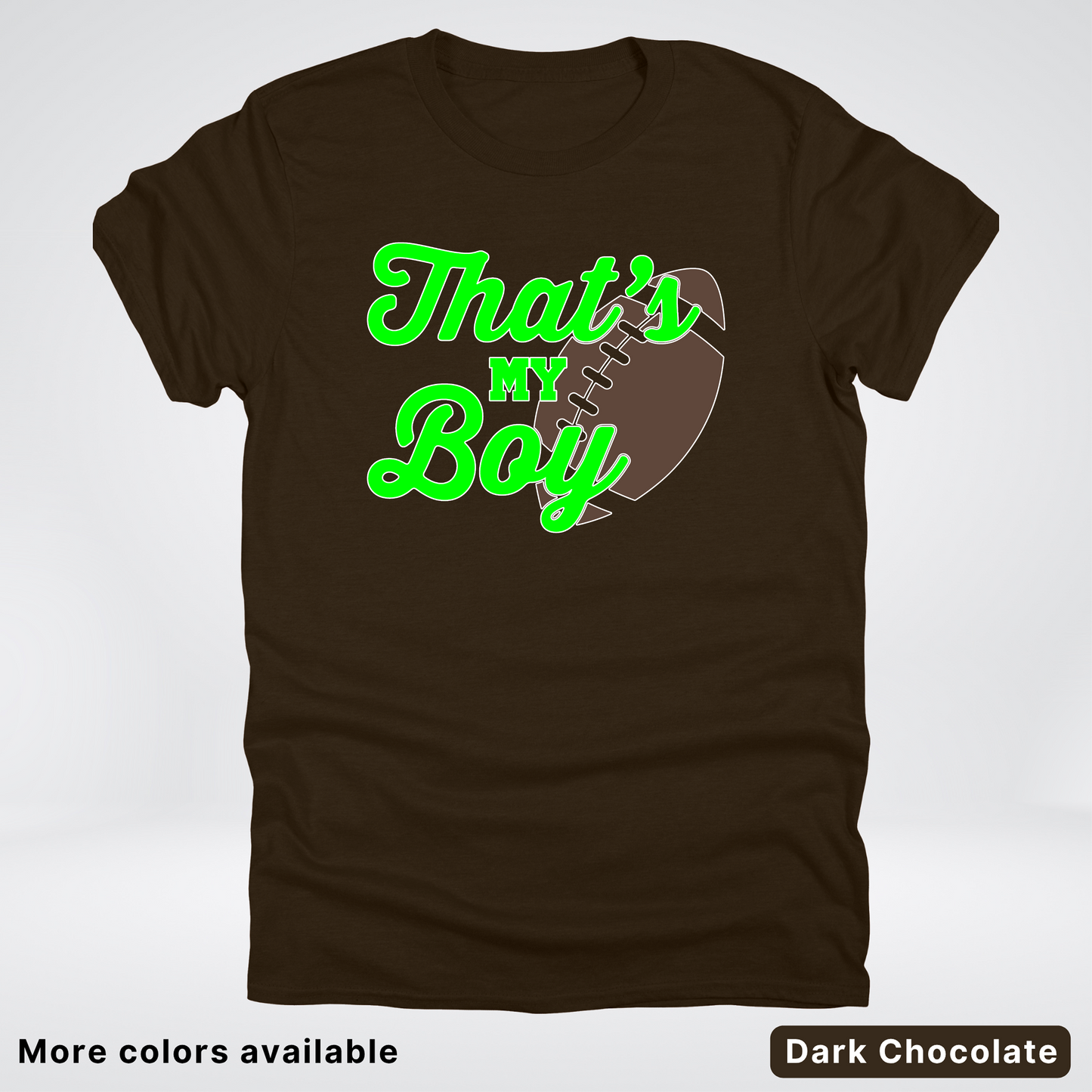 That's My Boy - Green Design - Football - T-Shirt