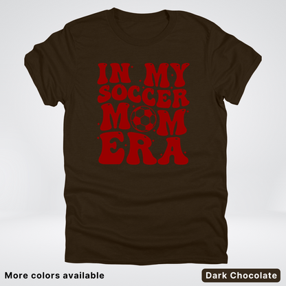 In My Soccer Mom Era – Maroon Design - T-Shirt