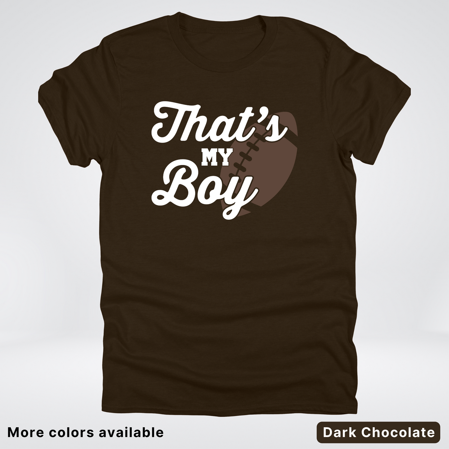 That's My Boy - White Design - Football - T-Shirt