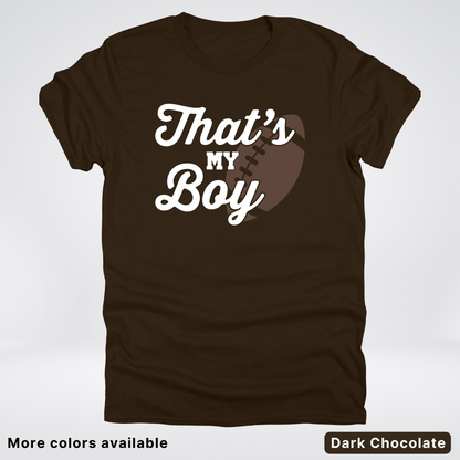 That's My Boy - White Design - Football - T-Shirt