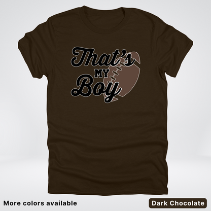 That's My Boy - Black Design - Football - T-Shirt
