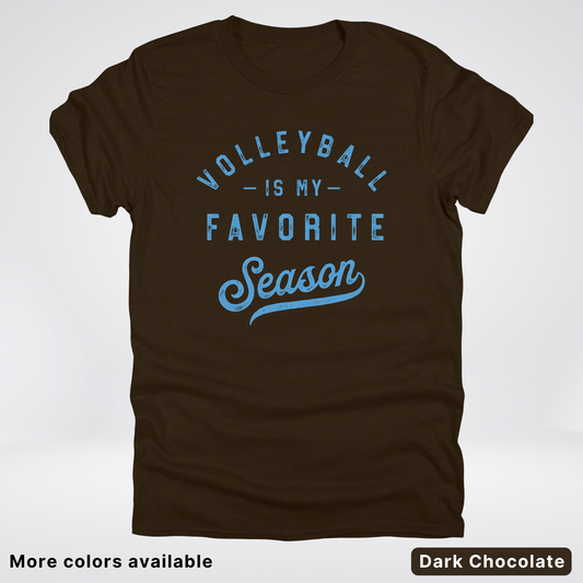Volleyball Is My Favorite Season – Light Blue Design - T-Shirt