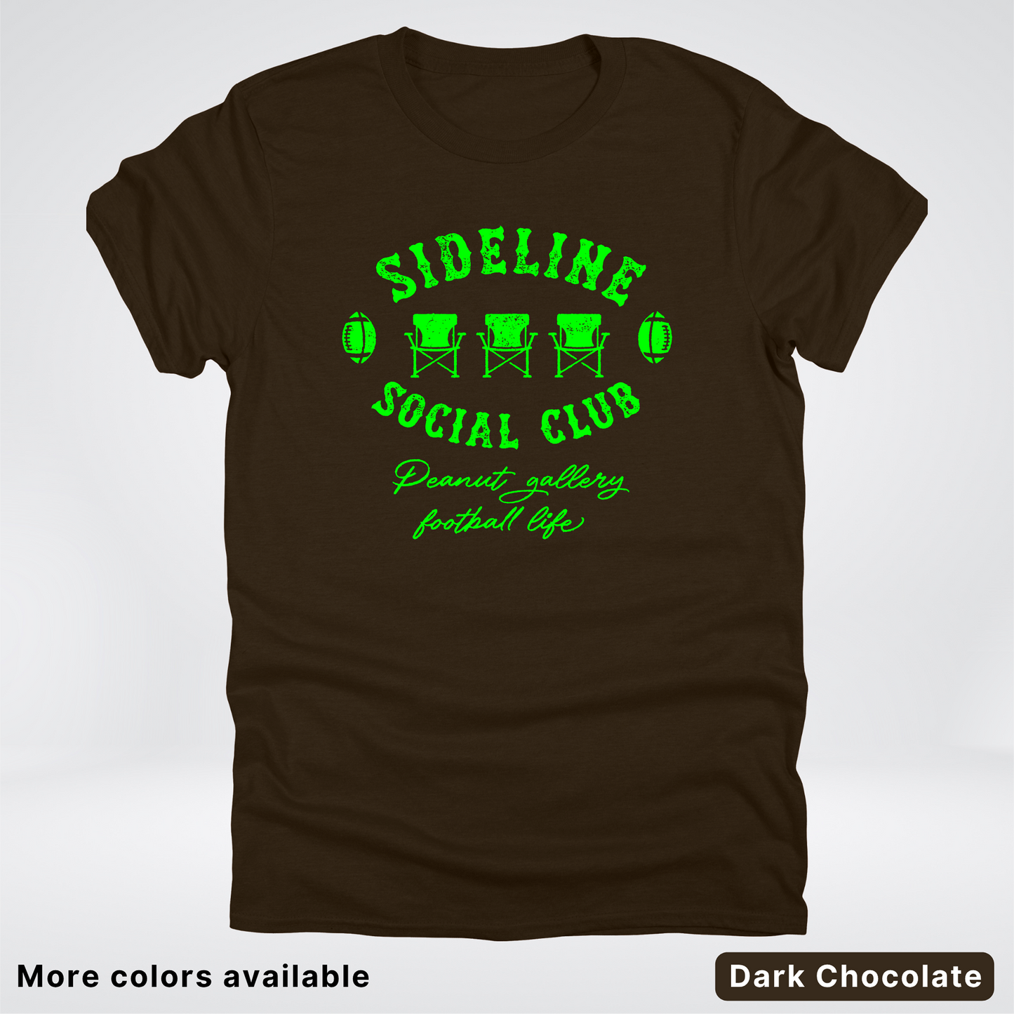 Sideline Social Club Peanut Gallery Football Life - Green Design -T-Shirt