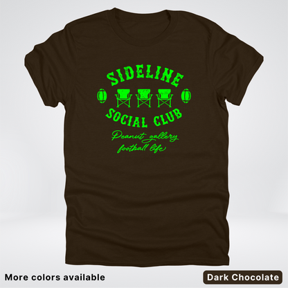 Sideline Social Club Peanut Gallery Football Life - Green Design -T-Shirt