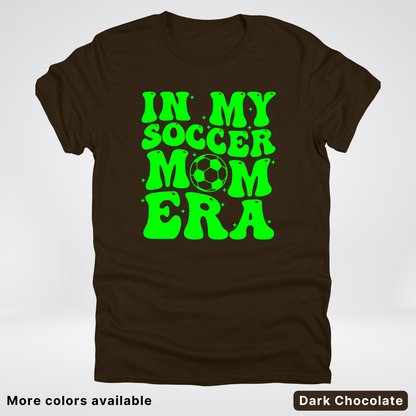 In My Soccer Mom Era – Green Design - T-Shirt