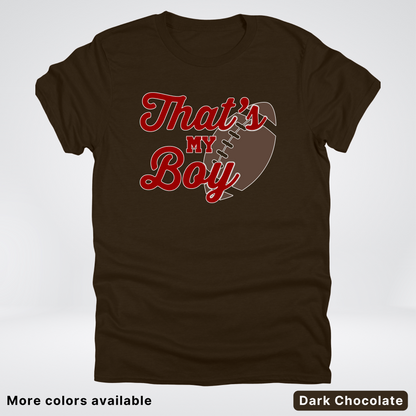 That's My Boy - Maroon Design - Football - T-Shirt