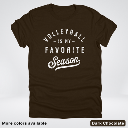 Volleyball Is My Favorite Season - White Design - T-Shirt