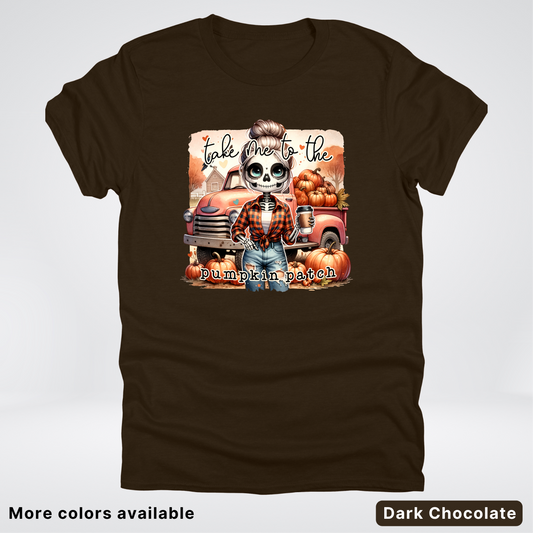 Take Me To The Pumpkin Patch Skeleton -T-Shirt