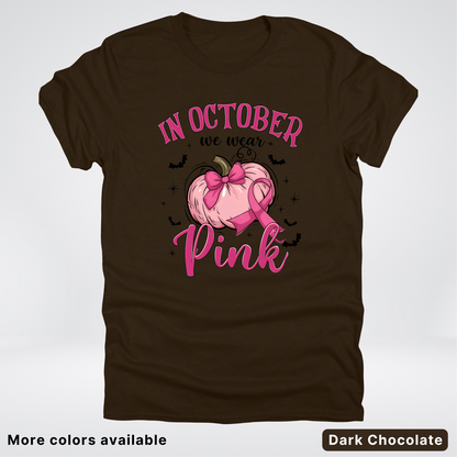 In October We Wear Pink Bats & Big Pumpkin - T-Shirt
