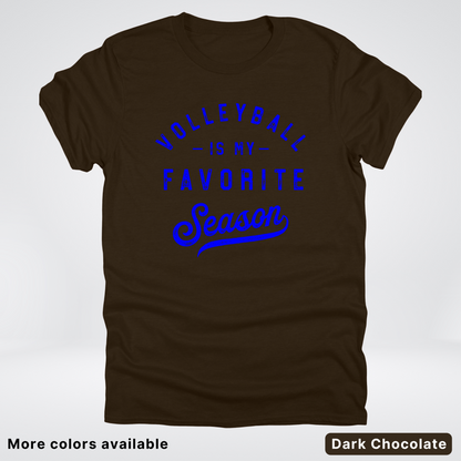 Volleyball Is My Favorite Season - Blue Design - T-Shirt
