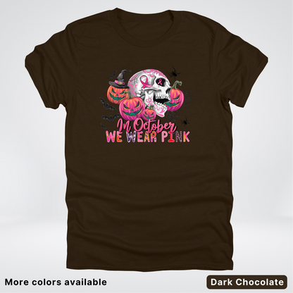 In October We Wear Pink Skull Pumpkins Spiders & Bats - T-Shirt