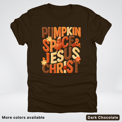 Pumpkin Spice & Jesus Christ Turkey & Flowers Crochet - T-Shirts