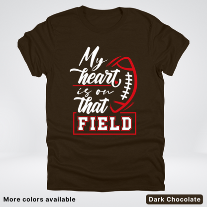 My Heart Is On That Field – Red Design – T-Shirt