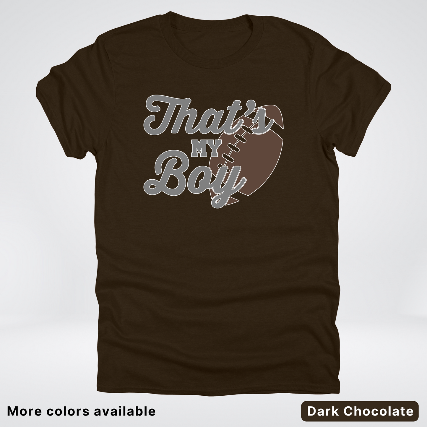 That's My Boy - Gray Design - Football - T-Shirt