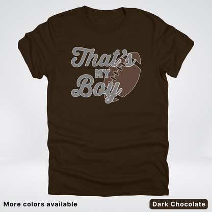 That's My Boy - Gray Design - Football - T-Shirt