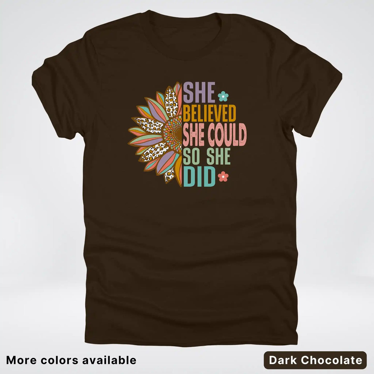 She Believed She Could So She Did – Sunflower Inspirational Graphic T-Shirt