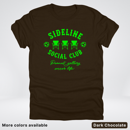 Sideline Social Club Peanut Gallery Soccer Life – Green Design - T-Shirt
