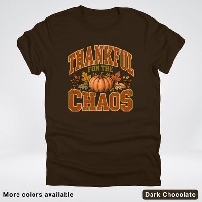 Thankful For The Chaos T-Shirt