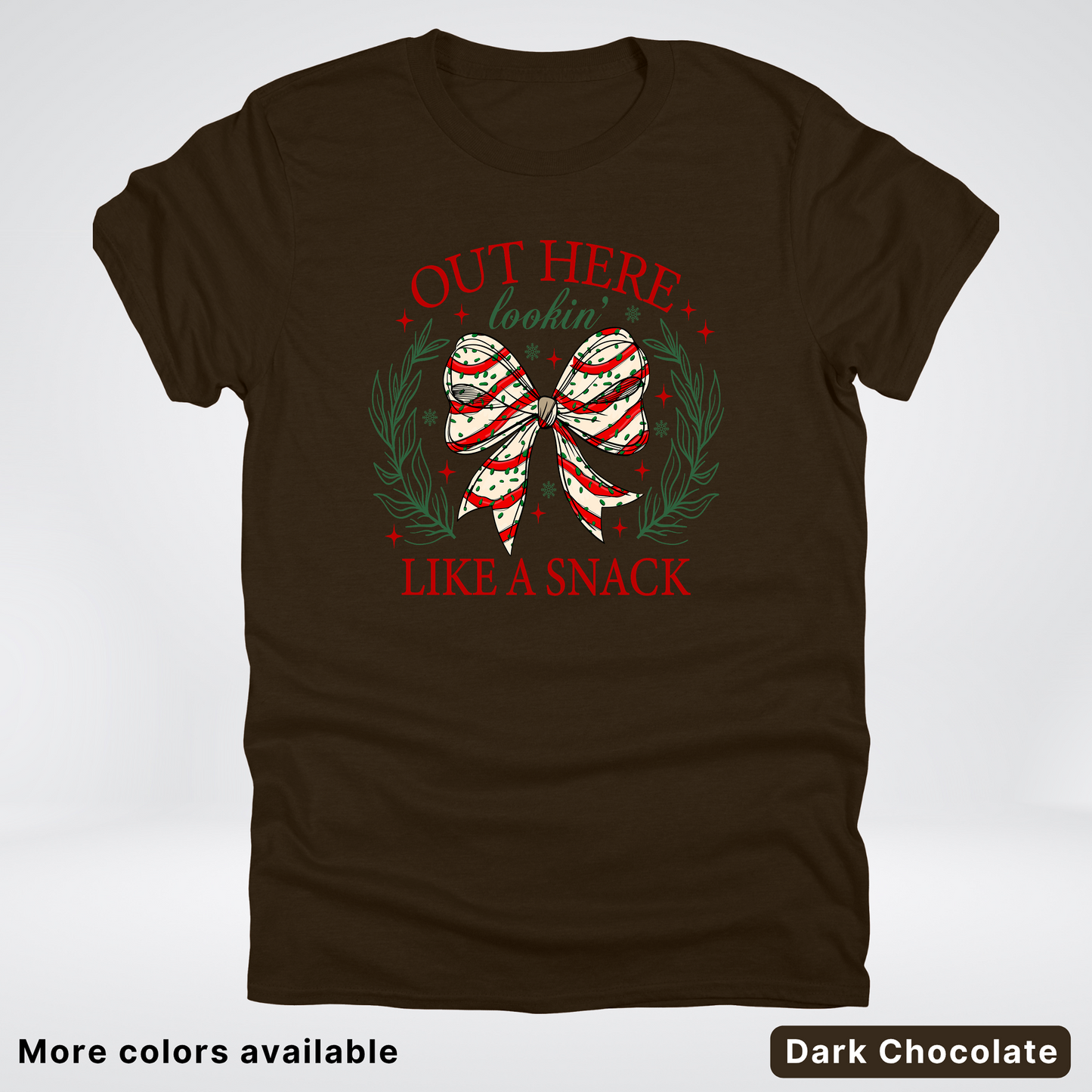 Out Here Looking Like A Snack - T-Shirt