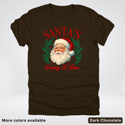 Santa's Coming To Town - T-Shirt