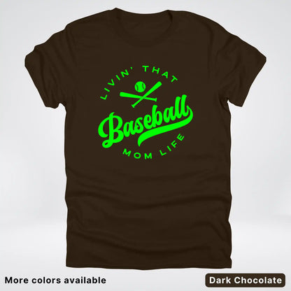 Livin' That Baseball Mom Life - Green Design - T-Shirt