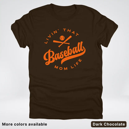 Livin' That Baseball Mom Life – Orange Design - T-Shirt