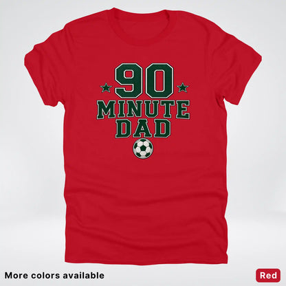 90 Minute Dad – Faux Embroidery Soccer Dad – T-Shirt