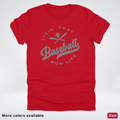 Livin' That Baseball Mom Life - Gray Design - T-Shirt