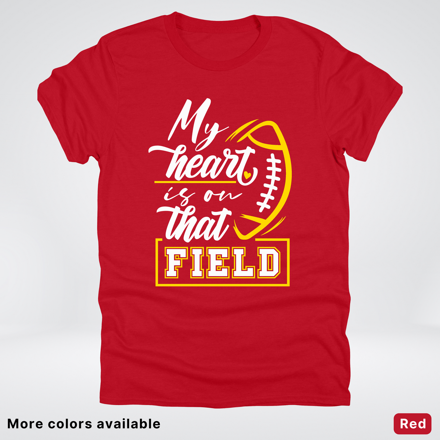 My Heart Is On That Field – Gold Design – T–Shirts