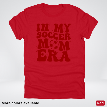 In My Soccer Mom Era – Maroon Design - T-Shirt