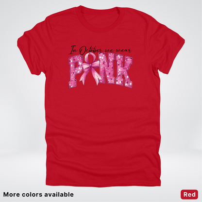 In October We Wear Pink Shimmer - T-Shirt