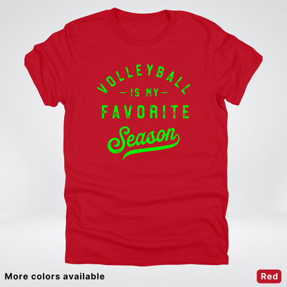 Volleyball Is My Favorite Season - Green Design - T-Shirt