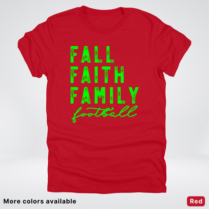 Fall Faith Family – Green Design - Football - T-Shirt