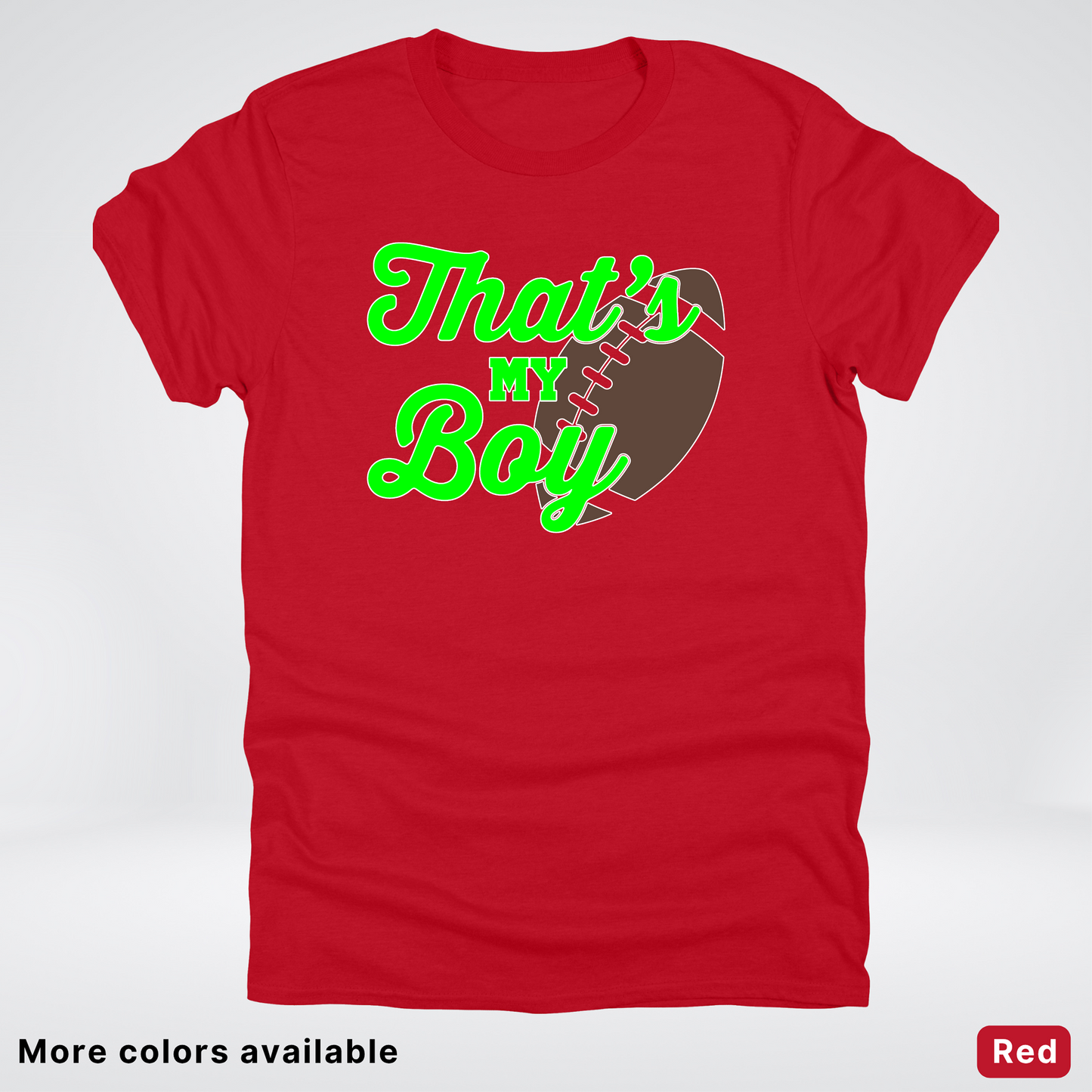 That's My Boy - Green Design - Football - T-Shirt
