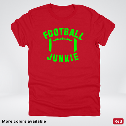 Football Junkie – Green Design - T-Shirt