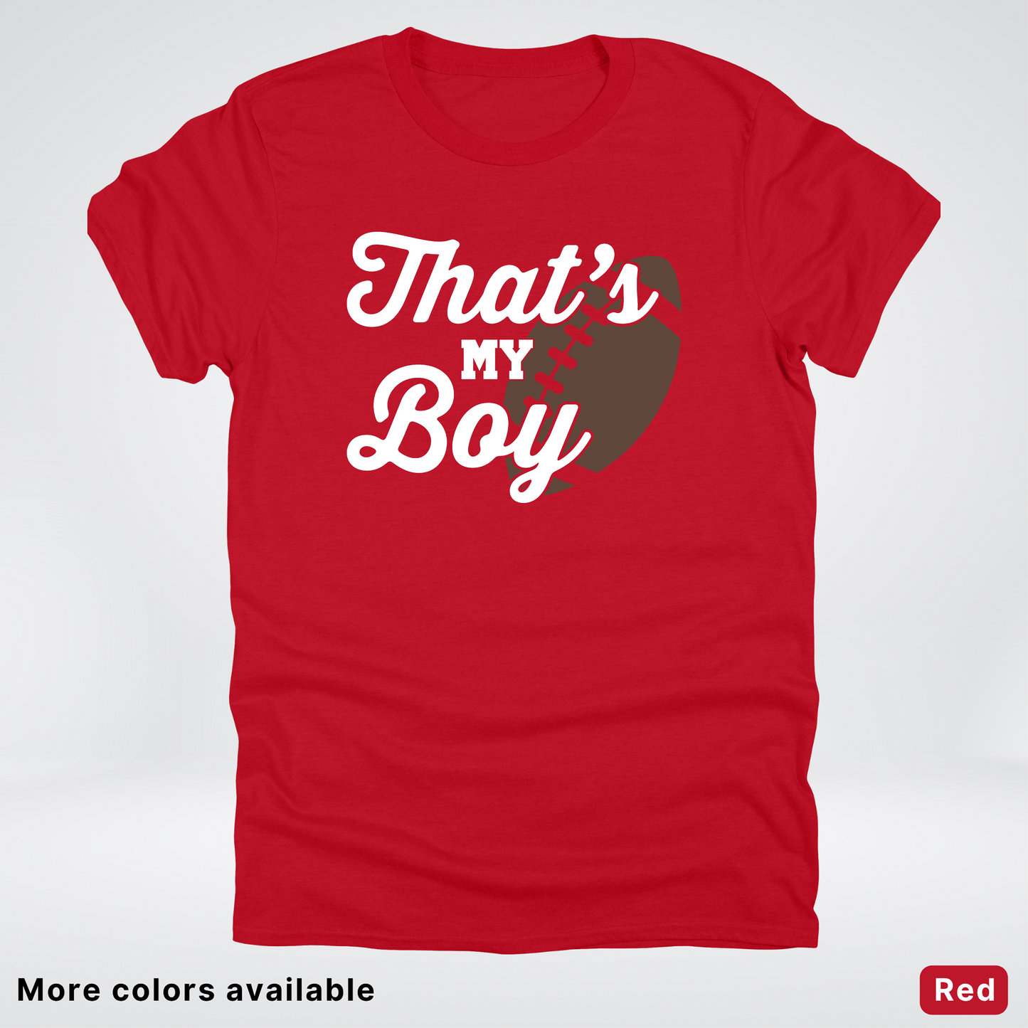 That's My Boy - White Design - Football - T-Shirt