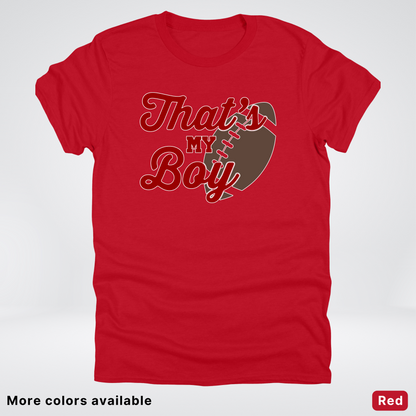 That's My Boy - Maroon Design - Football - T-Shirt
