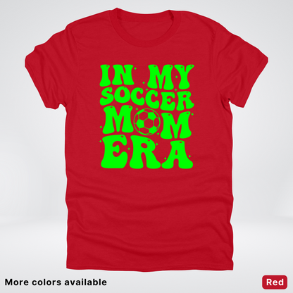 In My Soccer Mom Era – Green Design - T-Shirt