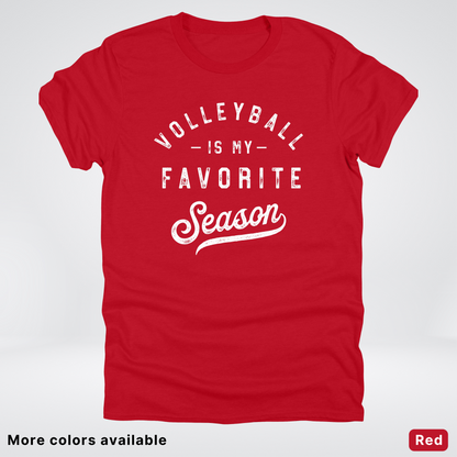 Volleyball Is My Favorite Season - White Design - T-Shirt