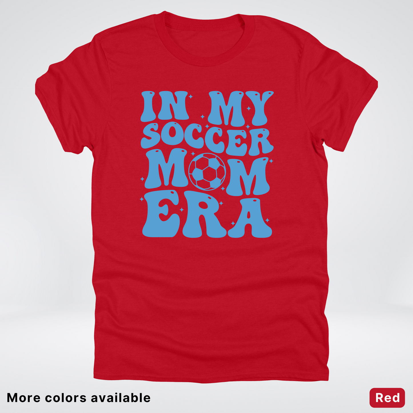 In My Soccer Mom Era – Light Blue Design - T-Shirt
