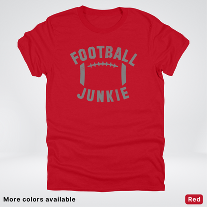 Football Junkie – Gray Design - T-Shirt