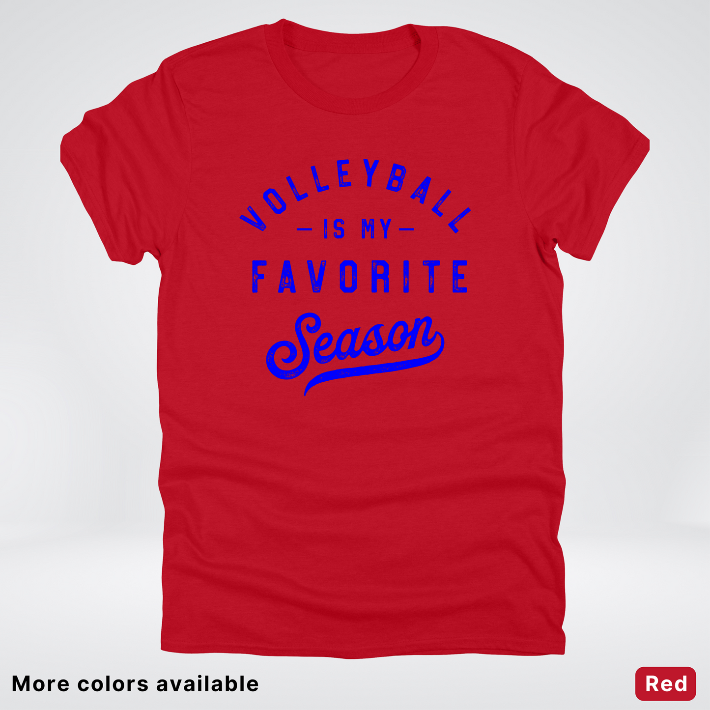Volleyball Is My Favorite Season - Blue Design - T-Shirt