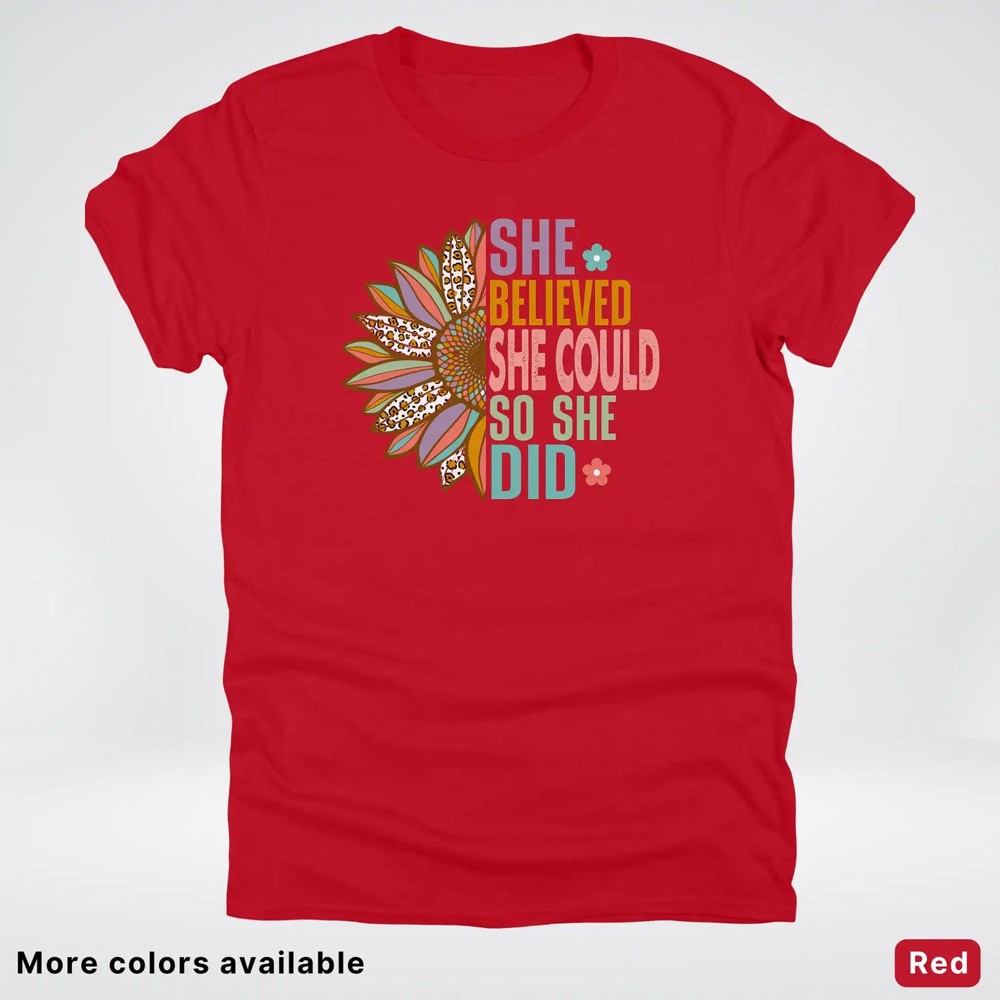 She Believed She Could So She Did – Sunflower Inspirational Graphic T-Shirt