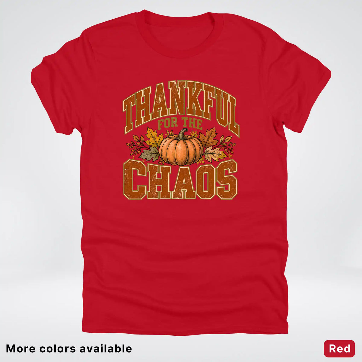Thankful For The Chaos T-Shirt