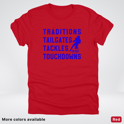 Traditions Tailgates Tackles and Touchdowns - Blue Design - Football T-Shirt