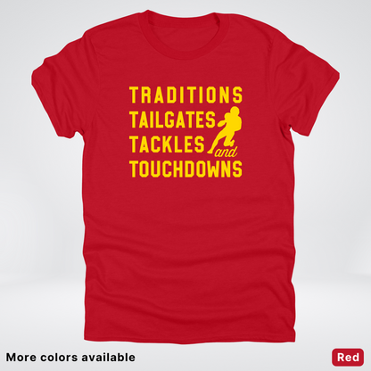 Traditions Tailgates Tackles and Touchdowns - Gold Design - Football T-Shirt