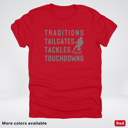 Traditions Tailgates Tackles and Touchdowns - Gray Design - Football T-Shirt