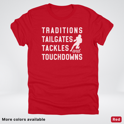Traditions Tailgates Tackles and Touchdowns - White Design - Football T-Shirt